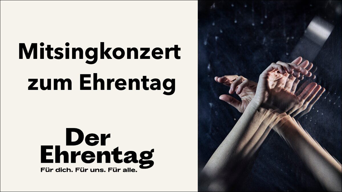 Text "Mitsingkonzert zum Ehrentag" und Ehrentag-Logo